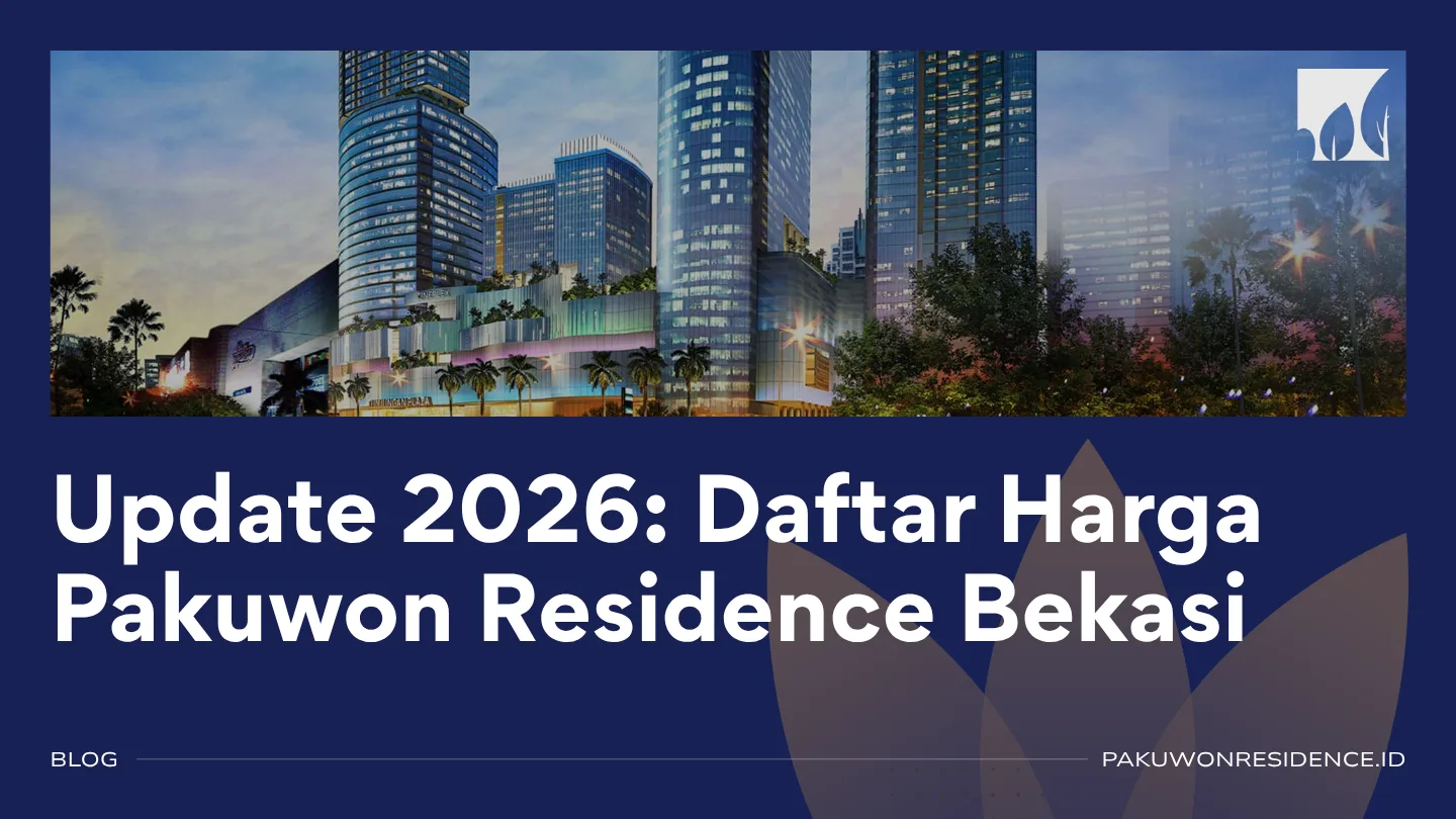 harga apartemen pakuwon residence bekasi, cicilan apartemen pakuwon residence, harga apartemen bekasi terbaru